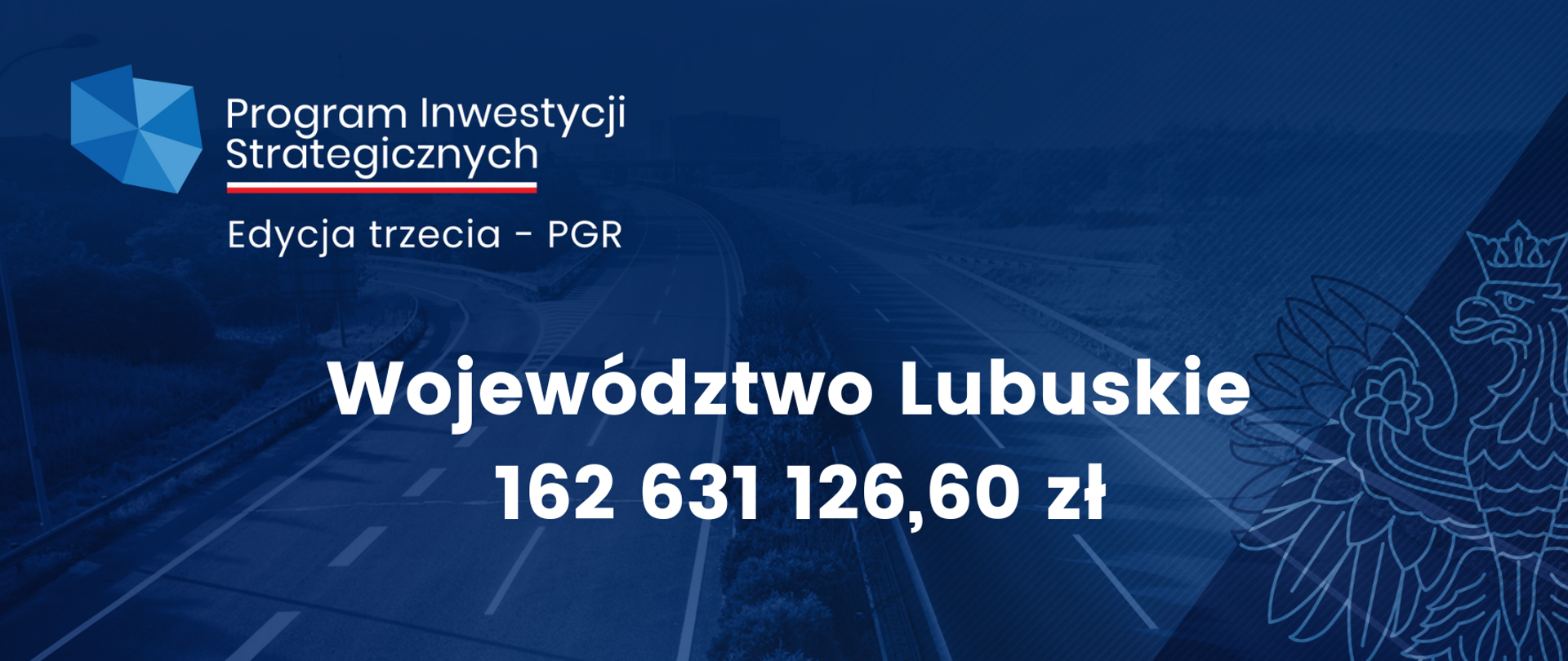 Łączna kwota dla województwa lubuskiego z III edycji Polskiego Ładu (PGR) - 162 631 126,6 zł 