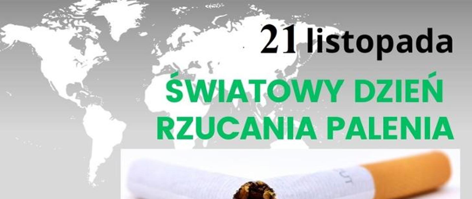 kontury kontynentów napis 21 listopada światowy dzień rzucania palenia przełamany papieros