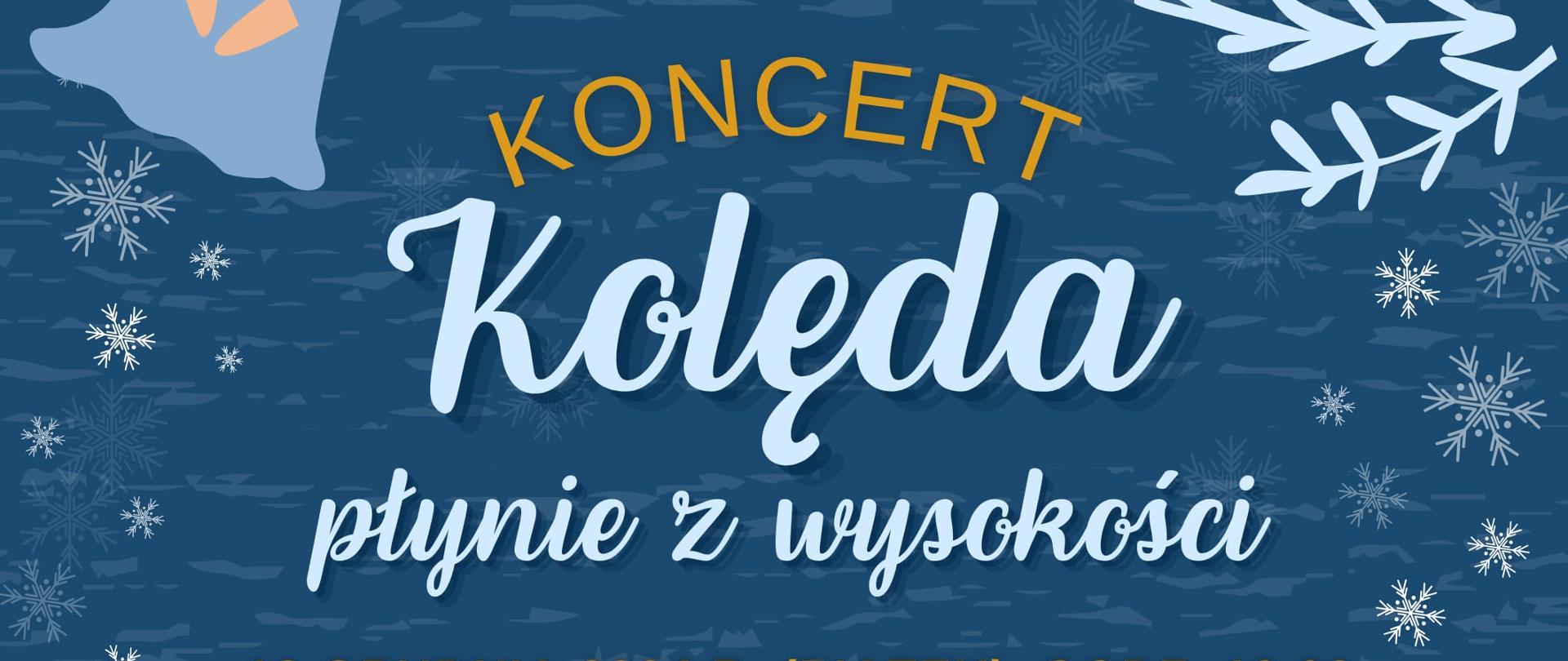 Koncert "Kolęda płynie z wysokości" - plakat zimowo - świąteczny