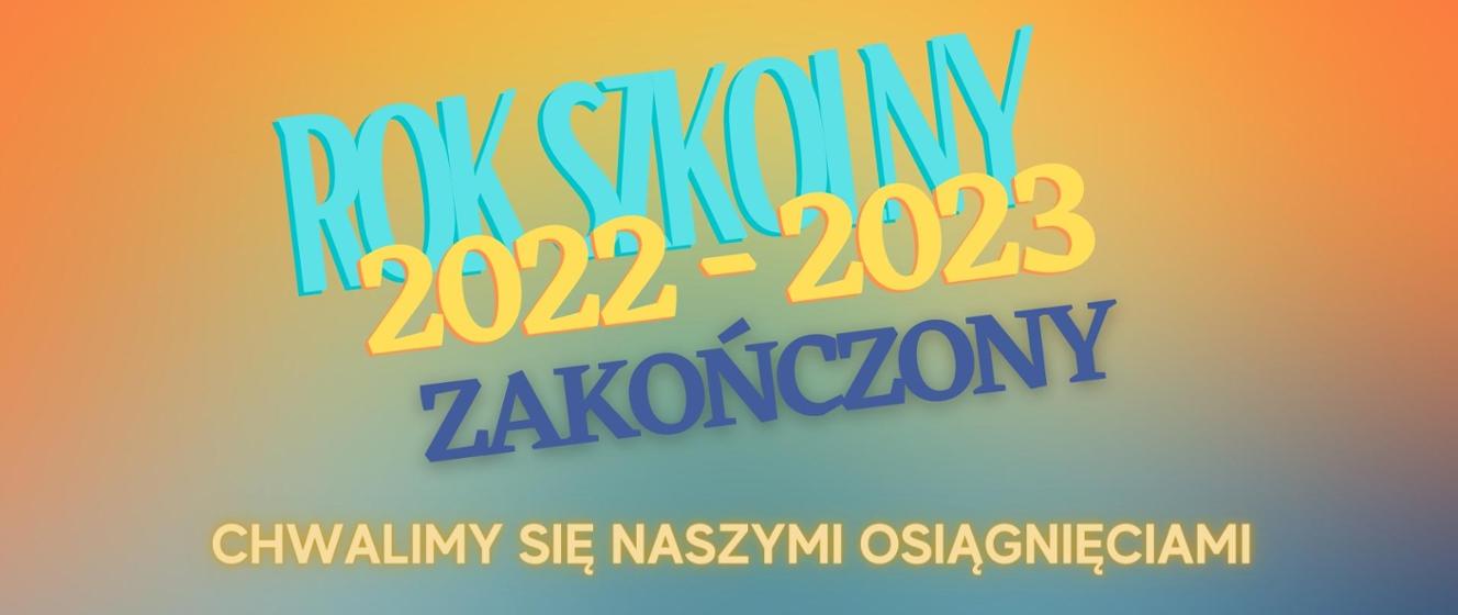 Rok Szkolny 2022-2023. Nasze Osiągnięcia. - Państwowe Liceum Sztuk ...