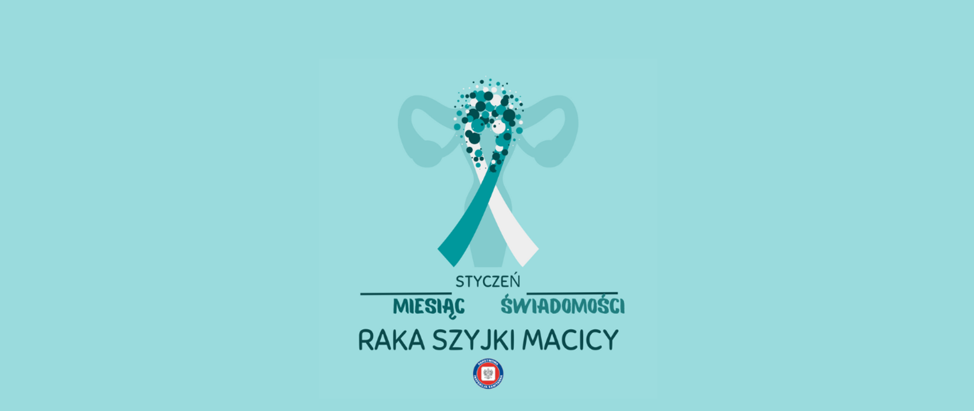 Styczeń miesiąc Świadomości Raka Szyjki Macicy 