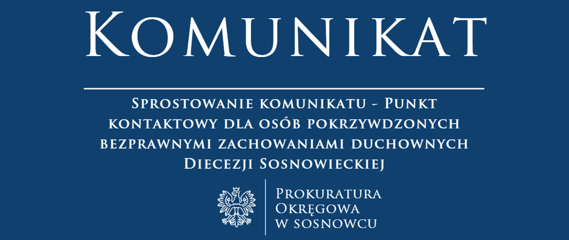 Sprostowanie komunikatu - Punkt kontaktowy dla osób pokrzywdzonych bezprawnymi zachowaniami duchownych Diecezji Sosnowieckiej