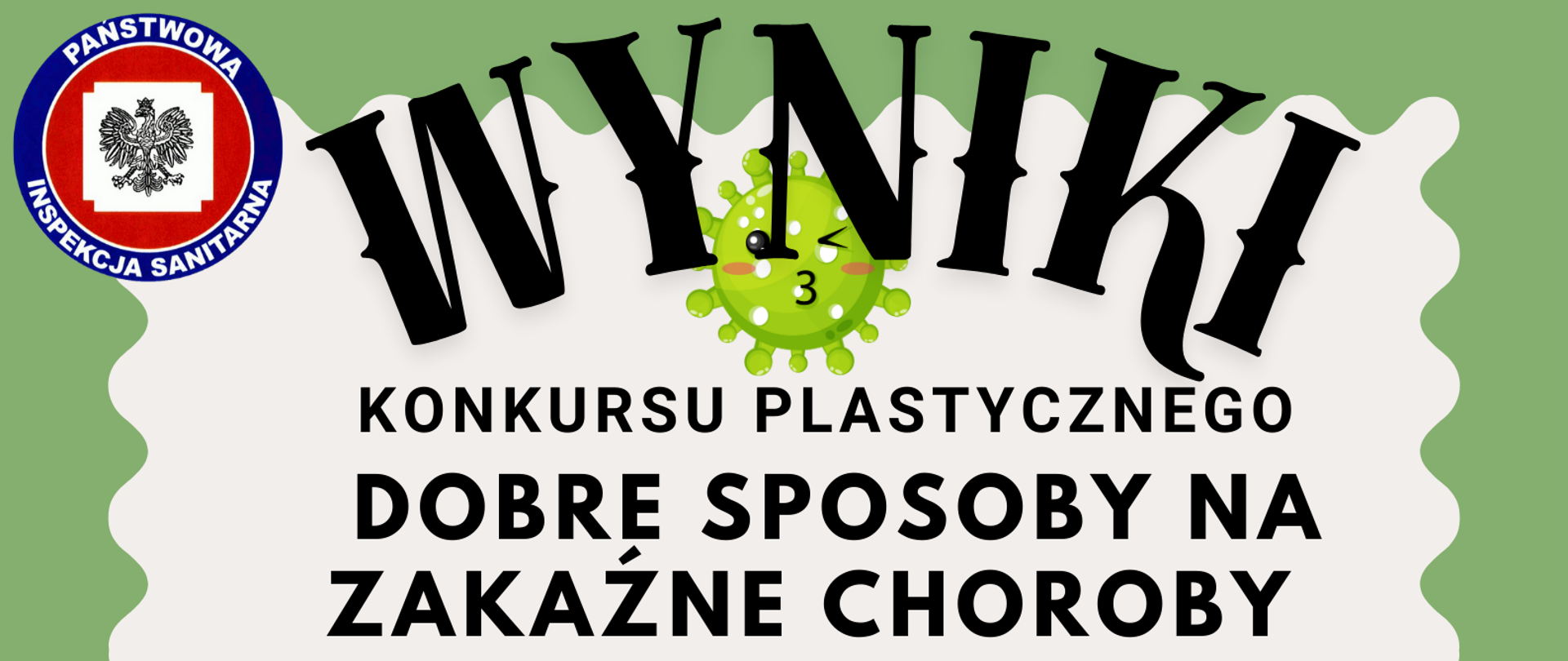 Wyniki Konkursu Plastycznego "Dobre sposoby na zakaźne choroby" 