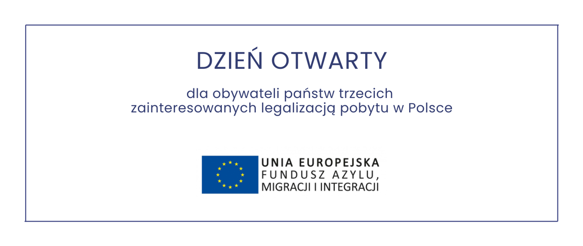 grafika z napisem Dzień otwarty dla obywateli państw trzecich zainteresowanych legalizacją pobytu w Polsce 