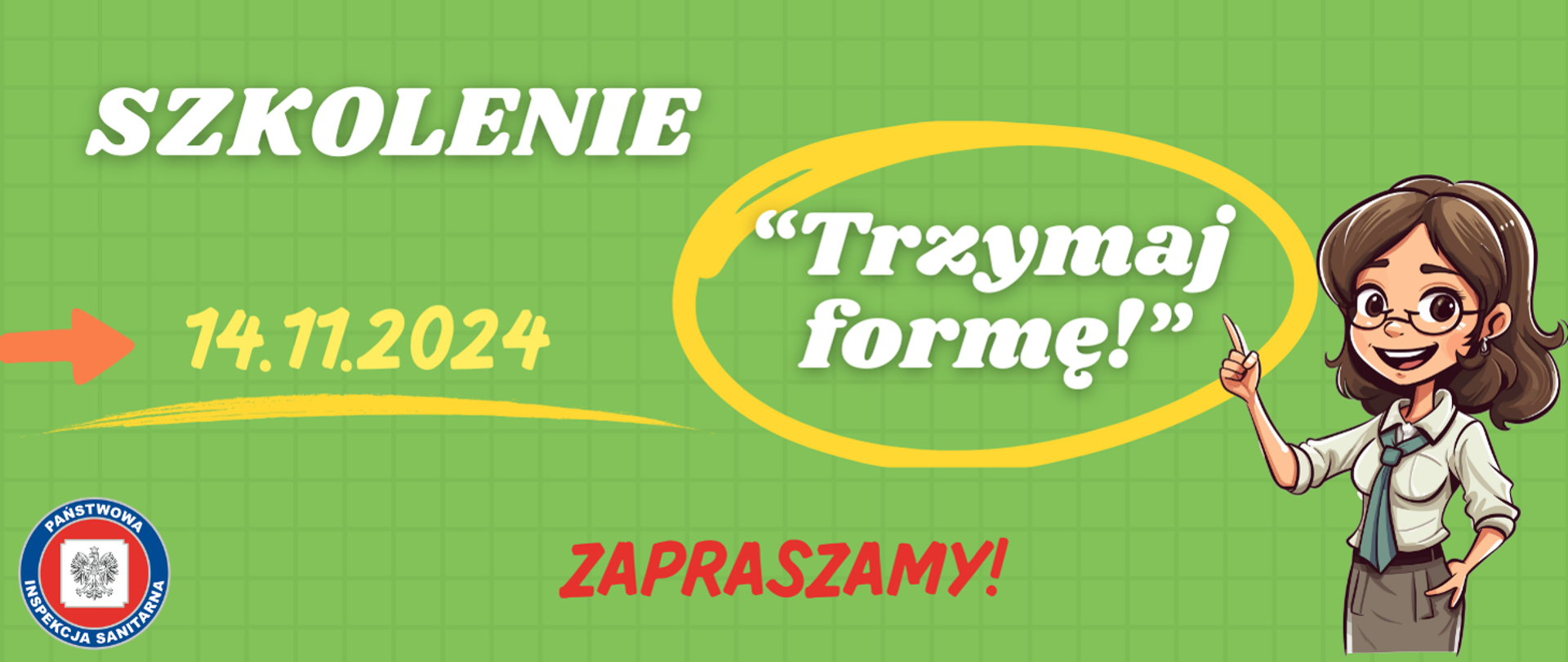 Napisy na zielonym tle: Szkolenie programu "Trzymaj Formę" 14.11.2024, Zapraszamy! z prawej grafika przedstawiająca Panią Nauczyciel, w lewym dolnym rogu logo Państwowa Inspekcja Sanitarna