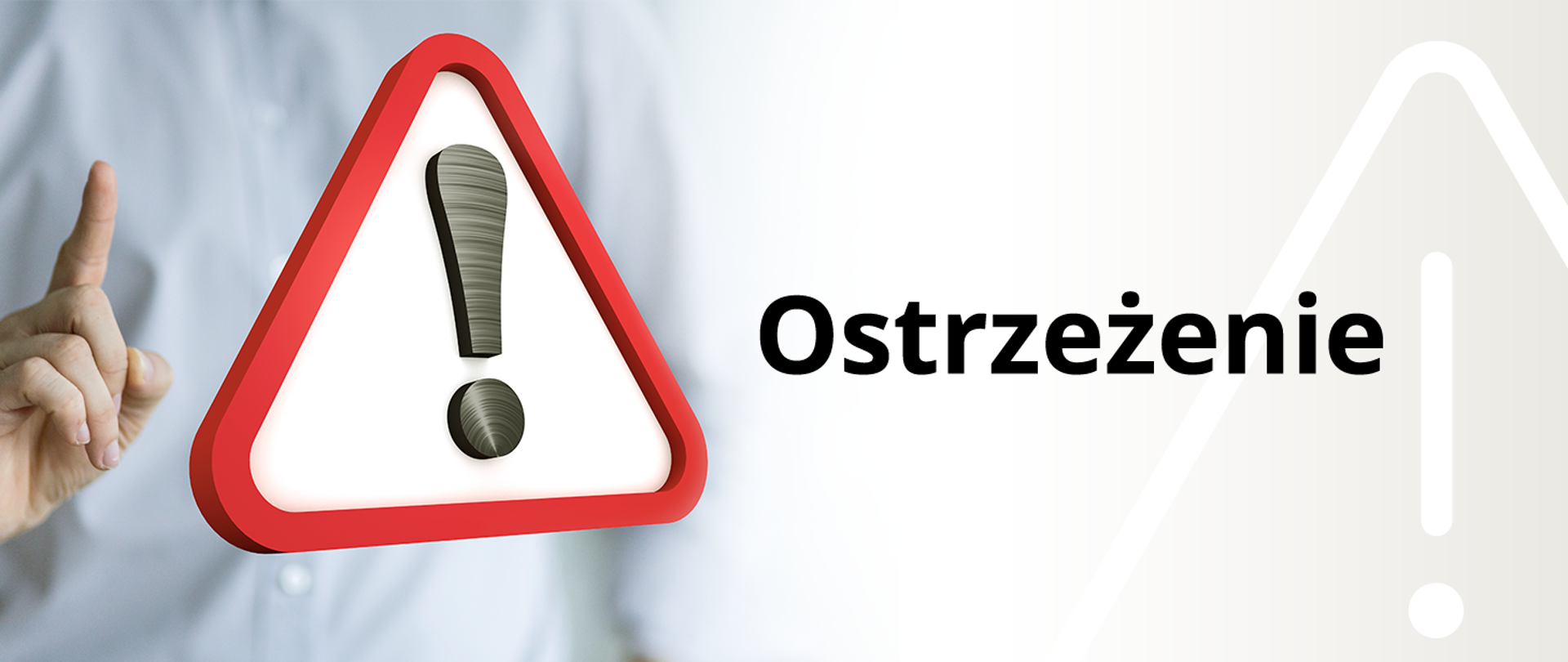 zdjęcie przedstawia po lewej stronie znak zakazu w kształcie trójkąta z wykrzyknikiem oraz dłoń z podniesionym palcem serdecznym, po prawej stronie na beżowym tle z zarysem wykrzyknika napis Ostrzeżenie