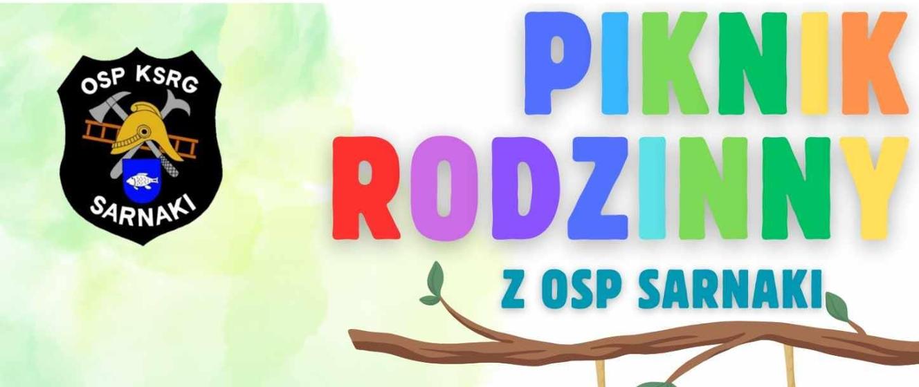 Piknik Rodzinny Z Osp Sarnaki Komenda Powiatowa Pa Stwowej Stra Y