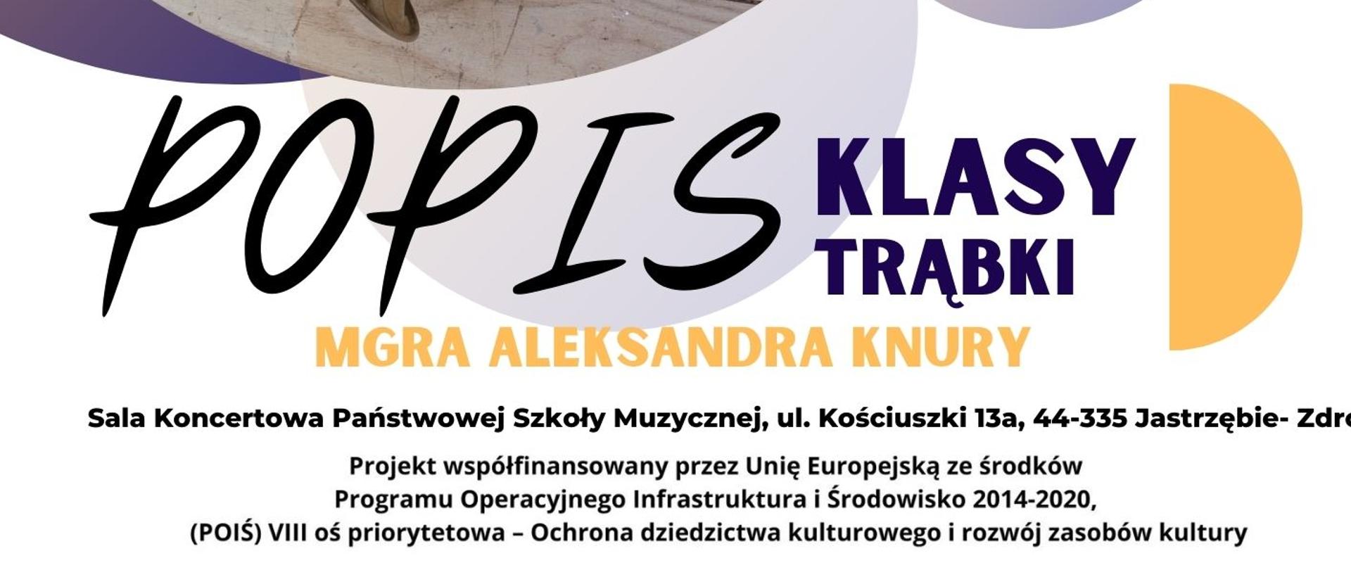 Plakat informacyjny dotyczący popisu klasy trąbki mgr Aleksandra Knury odbywający się w dniu 27.11.2024 o godz. 16.30.