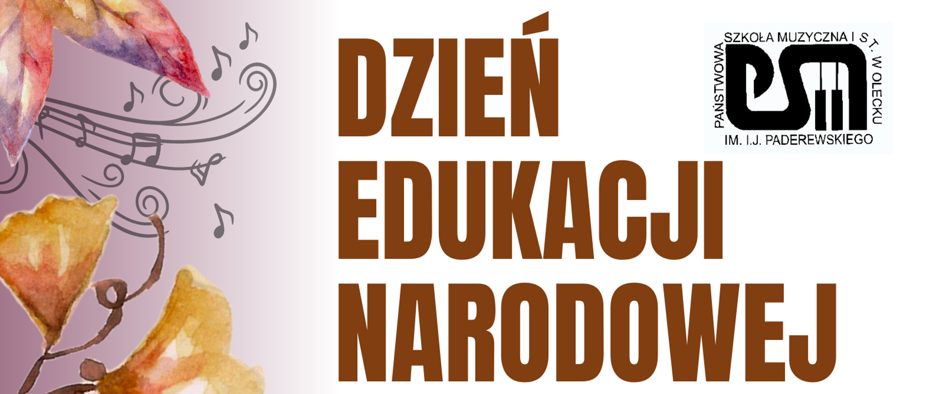 Plakat promujący wydarzenie z okazji Dnia Edukacji Narodowej, na którym znajduje się informacja o uroczystym koncercie nauczycieli. Wydarzenie odbędzie się 21 października o godzinie 17:00 w Sali Kina w miejscowości Mazury Garbate. Plakat zawiera także informację, że koncert będzie połączony ze ślubowaniem uczniów klas pierwszych. Grafika jest ozdobiona jesiennymi liśćmi w odcieniach pomarańczowo-brązowych oraz nutami muzycznymi. W prawym górnym rogu znajduje się logo Państwowej Szkoły Muzycznej I stopnia im. I.J. Paderewskiego w Olecku.