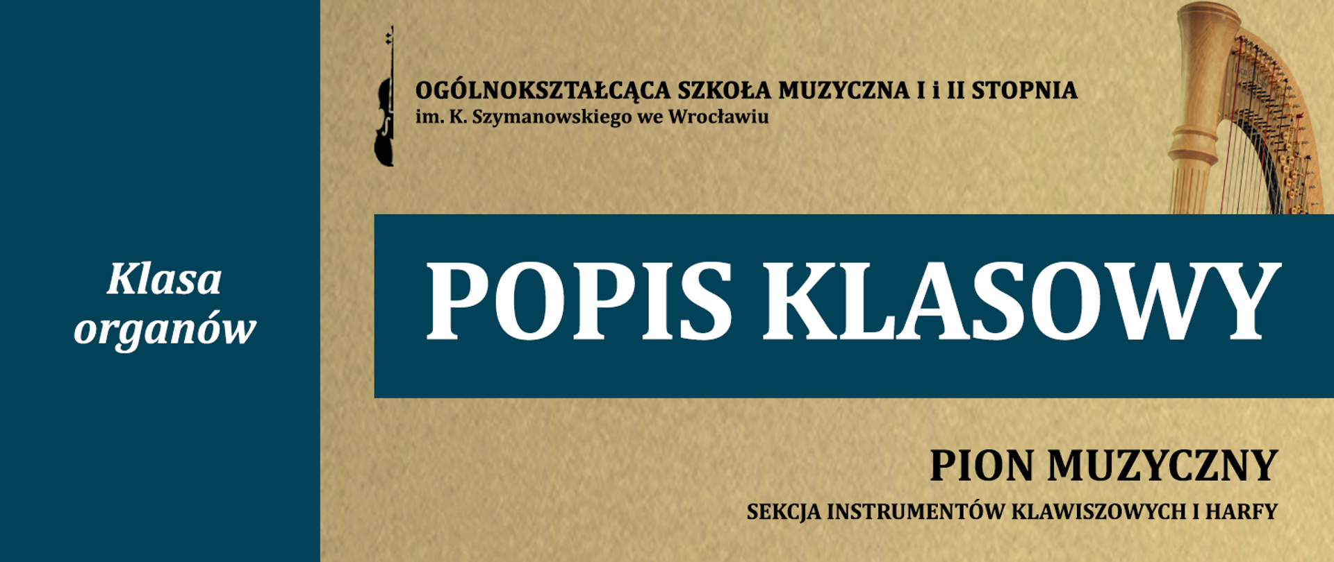 grafika w kolorze piaskowo-granatowym zawiera logo szkoły i napis "popis klasowy", "Klasa organów" oraz napis "pion muzyczny"