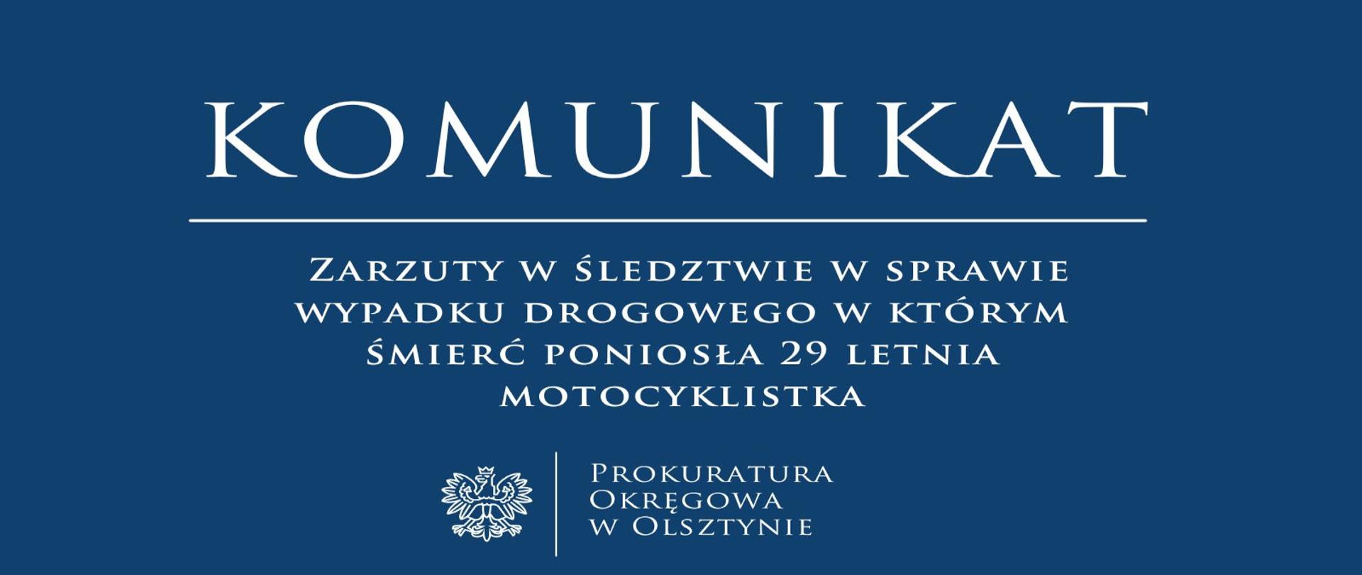 Zarzuty w śledztwie w sprawie wypadku drogowego, w którym śmierć poniosła 29 letnia motocyklistka