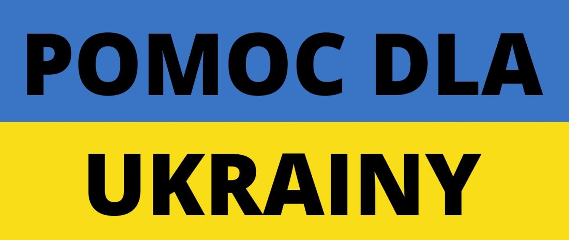 Na niebieskim pasu u góry czarny napis pomoc dla . Na żółtym pasku na dole napis Ukrainy.