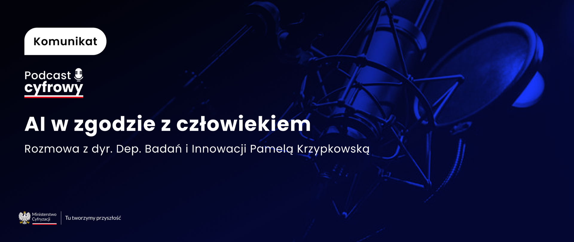 Nowy odcinek „Podcastu Cyfrowego” już dostępny! Rozmawiamy w nim o sztucznej inteligencji z Pamelą Krzypkowską, dyrektorką Departamentu Badań i Innowacji