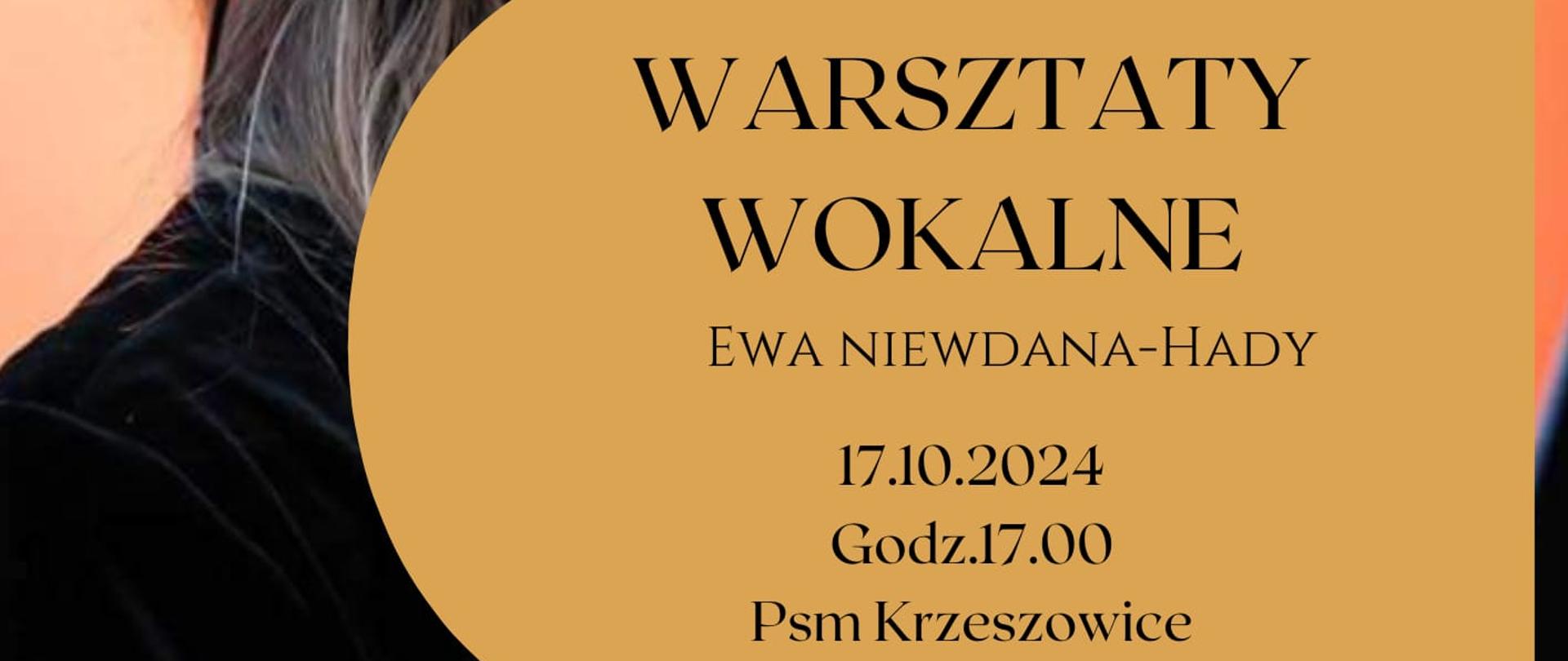 Plakat na tle zdjęcia wokalistki i napisem WARSZTATY WOKALNE EWA NIEWDANA-HADY 17.10.2024 godz. 17:00