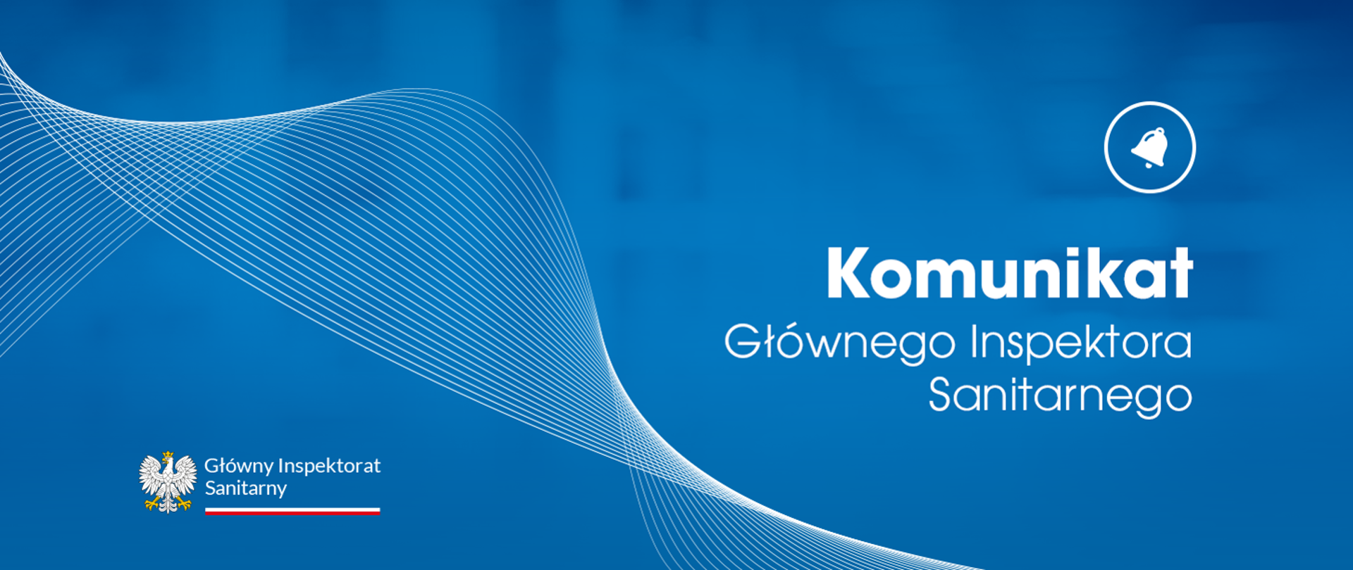 Grafika w kolorze ciemnoniebieskim, po prawej stronie napis "Komunikat Głównego Inspektora Sanitarnego" . W lewym dolnym rogu logo Głównego Inspektora Sanitarnego. Napisy w kolorze białym