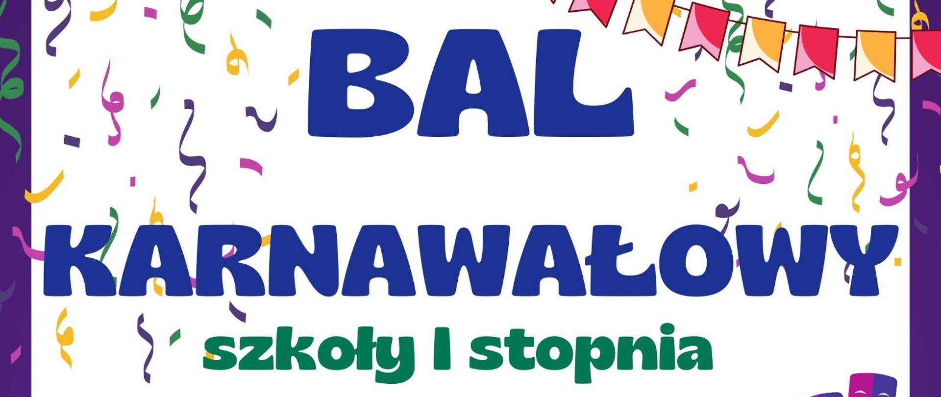 Plakat białe tło, Duży niebieski napis "Bal karnawałowy" poniżej na żółtym polu owalnym data 29.01.2025 i godzina 17-20, na dole grafika masek karnawałowych.