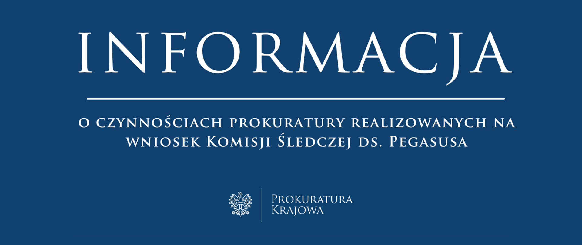 Informacja o czynnościach prokuratury realizowanych na wniosek Komisji Śledczej ds. Pegasusa