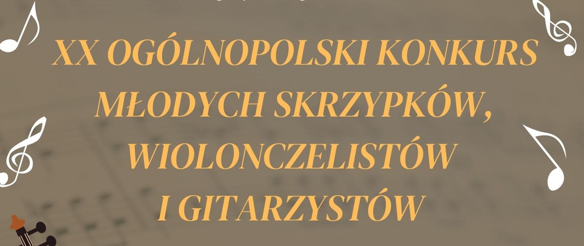 Plakat przedstawiający ikonki skrzypiec, wiolonczeli i gitary. XX ogólnopolski konkurs młodych skrzypków, wiolonczelistów i gitarzystów.26, 28 kwietnia 2023 roku.