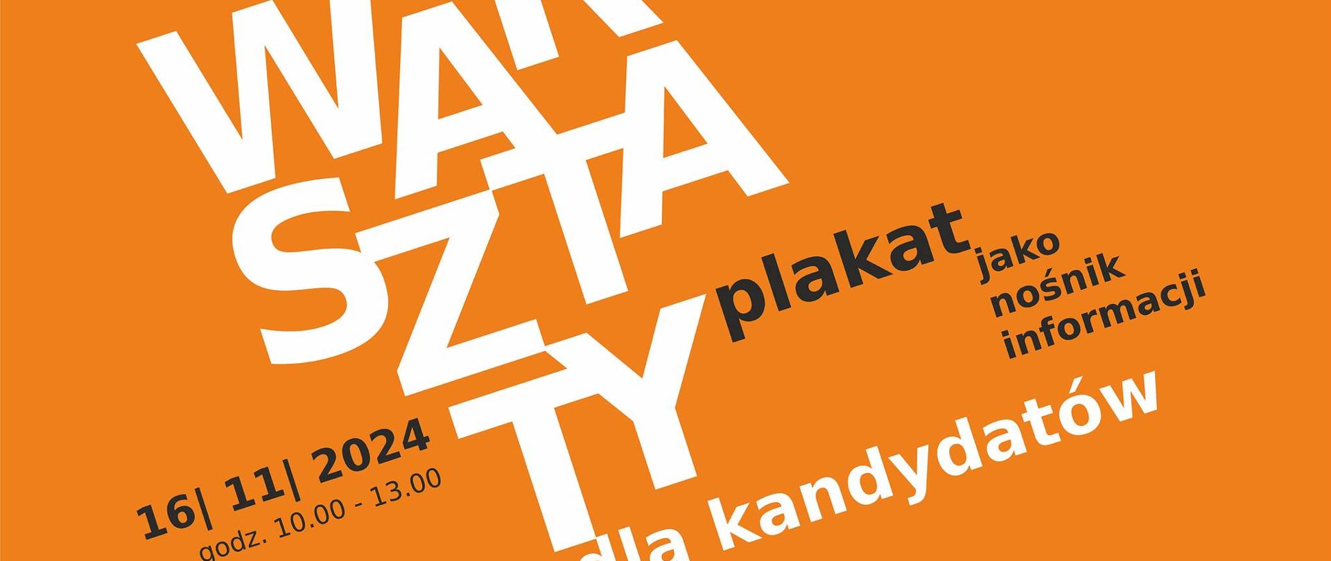 Baner: na pomarańczowym tle logo szkoły i napis warsztaty dla kandydatów, 16/11/2024 godz. 10.00-13.00, plakat jako nośnik informacji