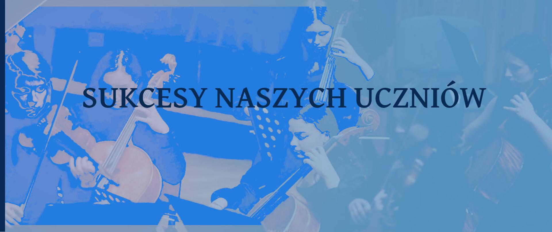 Baner z niebieskim tłem i napisem Sukcesy naszych uczniów