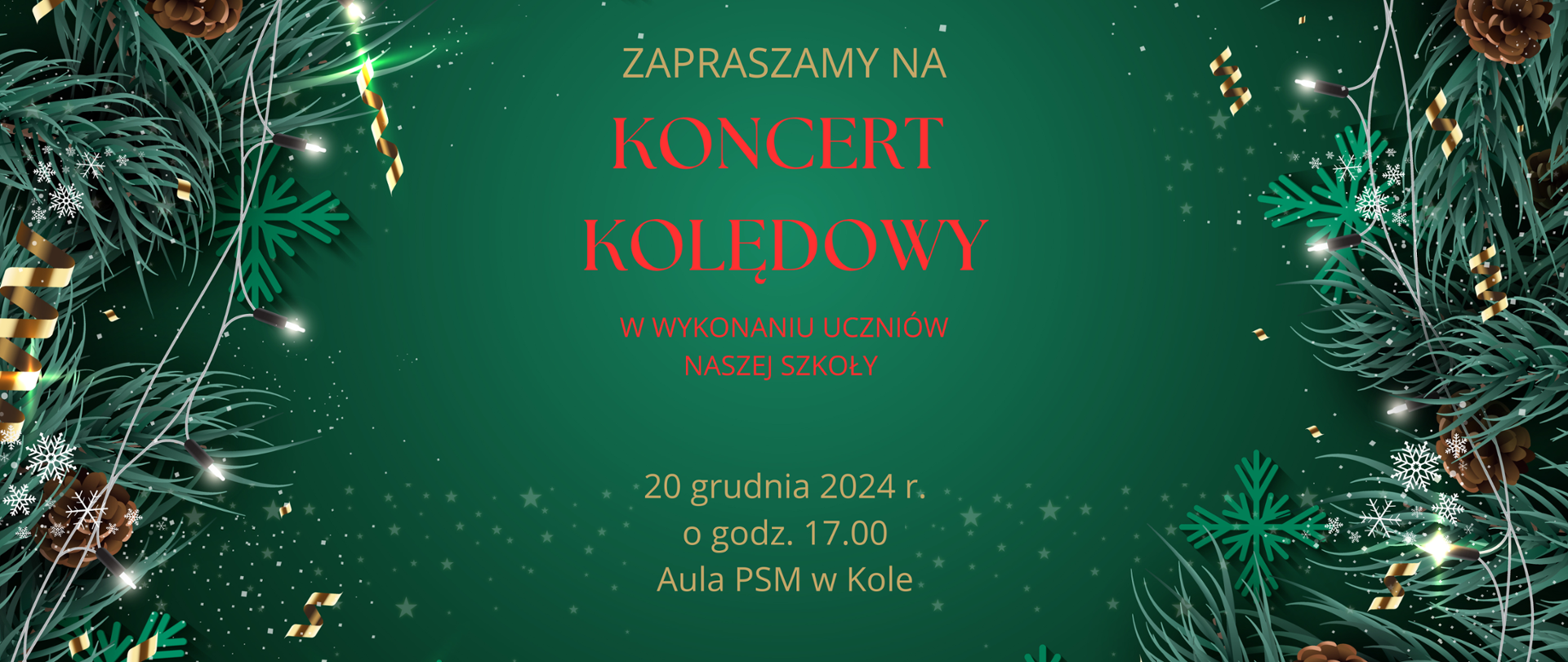 zapraszamy na koncert kolędowy w wykonaniu uczniów naszej szkoły 20 grudnia 2024 godz. 17,00 aula PSM w Kole