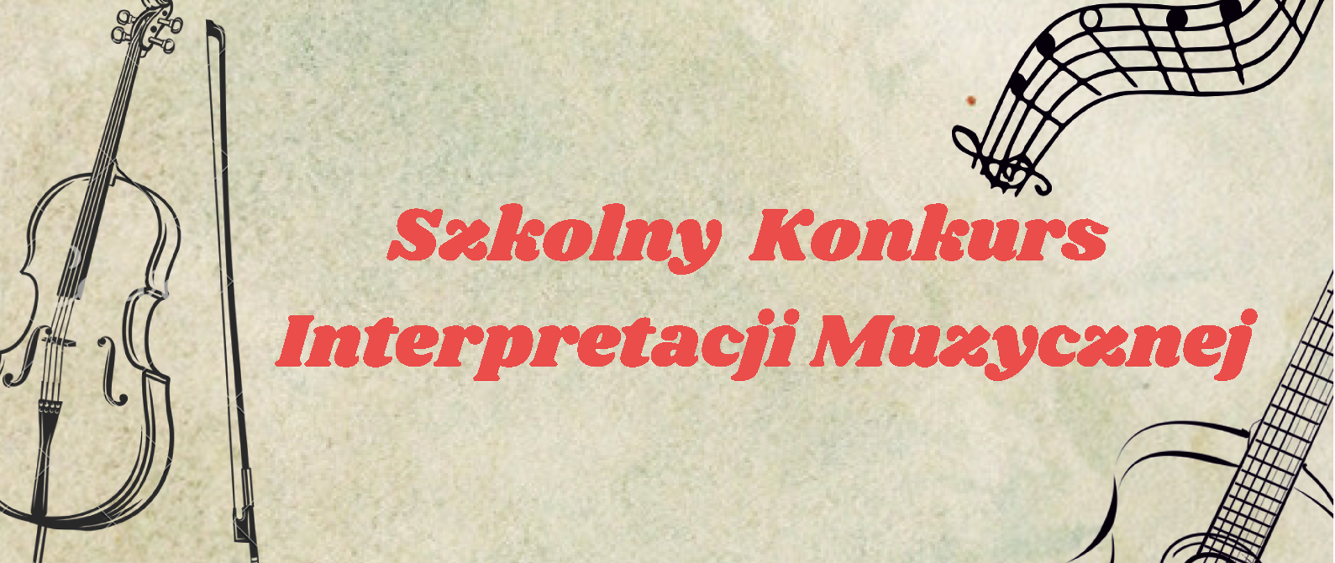 Grafika przedstawiająca motywy muzyczne: Skrzypce, gitarę i nuty na beżowym, marmurkowym tle. Na środku grafiki umieszczony jest napis "Szkolny Konkurs Interpretacji Muzycznej"