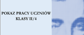 Niebieski plakat z pokazem pracy uczniów klasy drugiej czteroletniej. Widać zdjęcie Szymanowskiego.