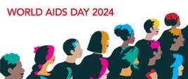 Na zdjęciu hasło Światowego Dnia AIDS World AIDS Day 2024 Take The Rights Path