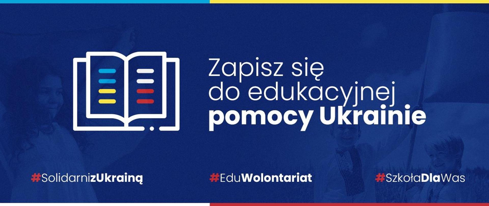 Wsparcie edukacyjne osób przybywających z Ukrainy – wypełnij formularz zgłoszeniowy!