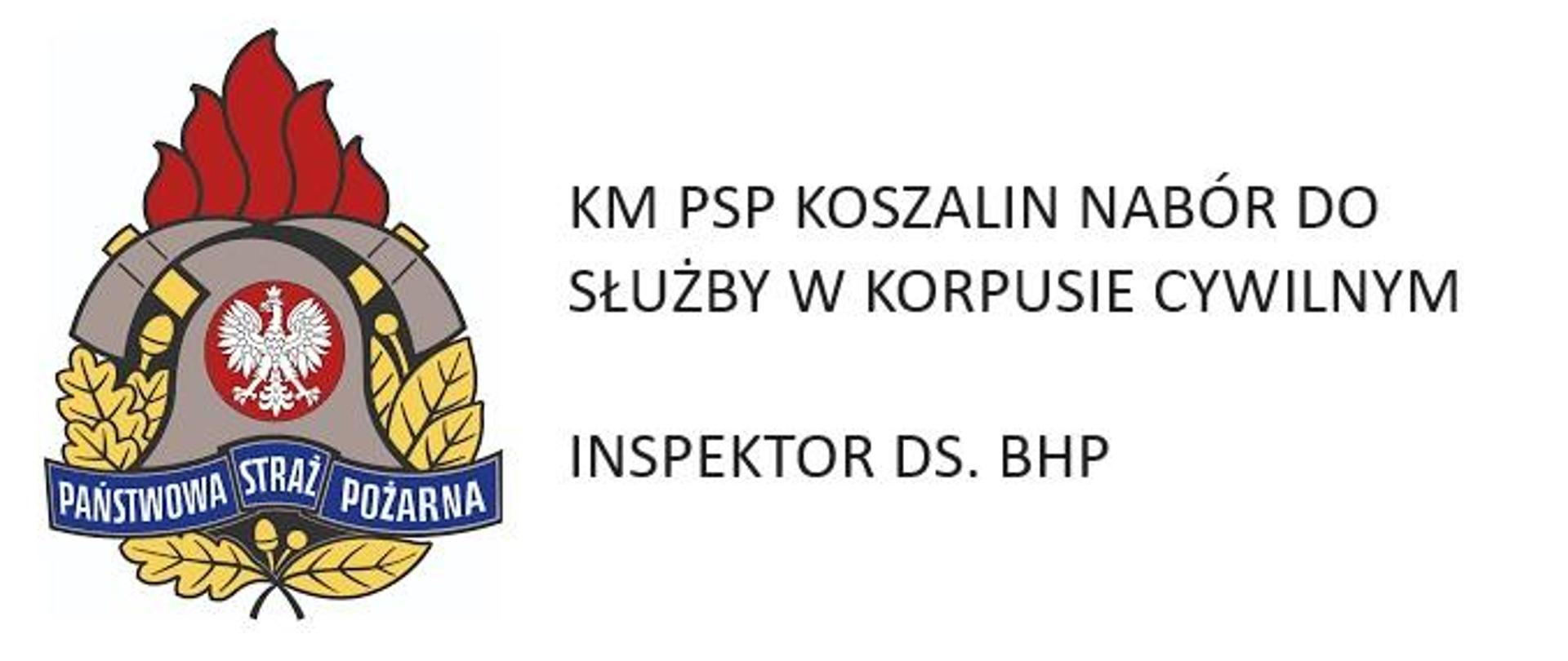 Nabór do służby w korpusie cywilnym BHP KM PSP Koszalin
