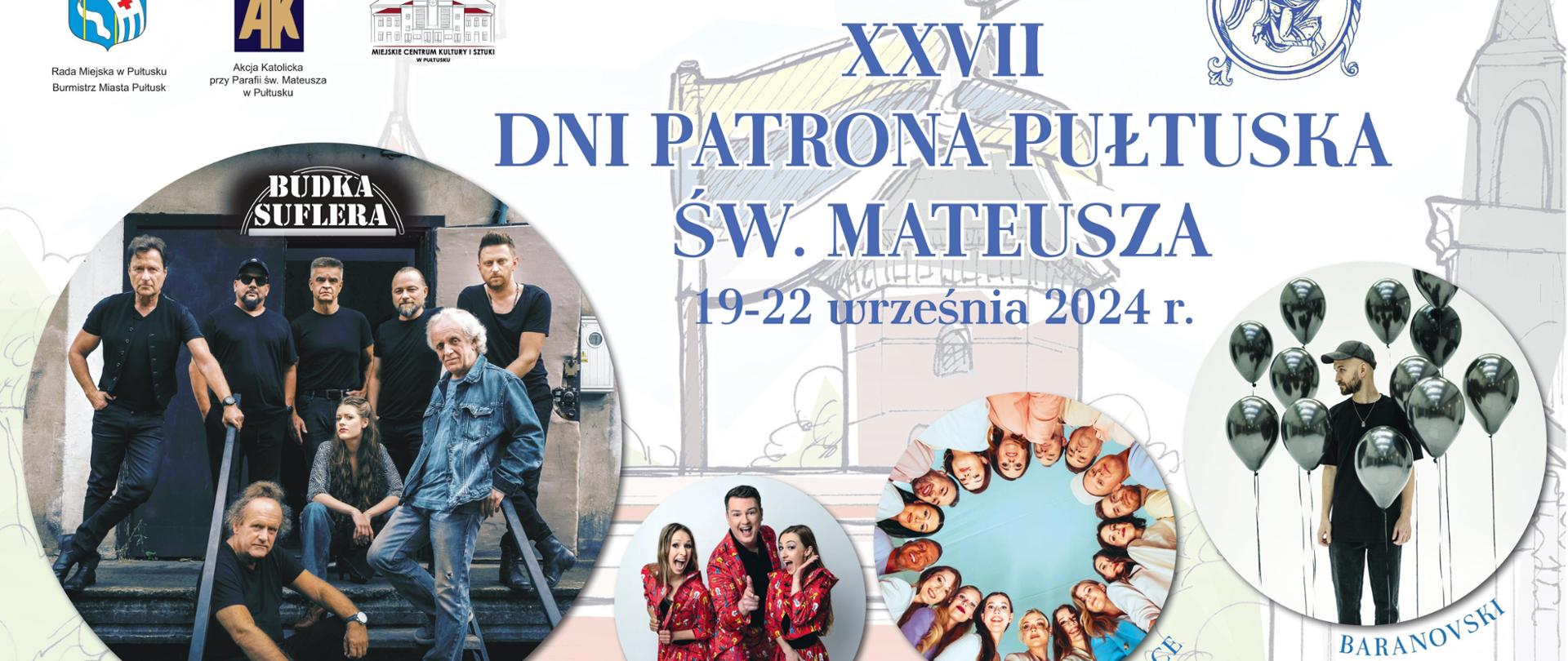 Na górze niebieski napis na białym tle 27 Dni Patrona Pułtuska św. Mateusza 19-22 września 2024 r. Pod napisem zdjęcia artystów występujących podczas Dni Patrona Pułtuska. Na środku plakatu program z podziałem na dni tygodnia. Na dole loga partnerów wydarzenia, sponsorów i współorganizatorów.