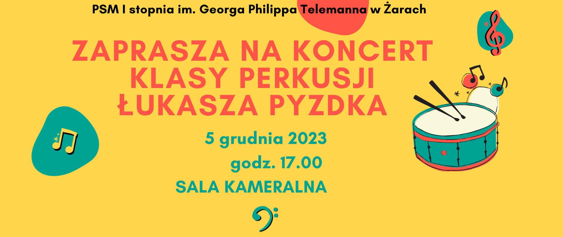 Na żółtym tle grafiki werbla nut ósemek oraz klucza Wioli nowego i basowego i napisy PSM I stopnia im. Georga Philipa Telemanna w Żarach. Zapraszamy na koncert klasy perkusji Łukasza Pyzdka 5 grudnia 2023 godz. 17.00 Sala Kameralna