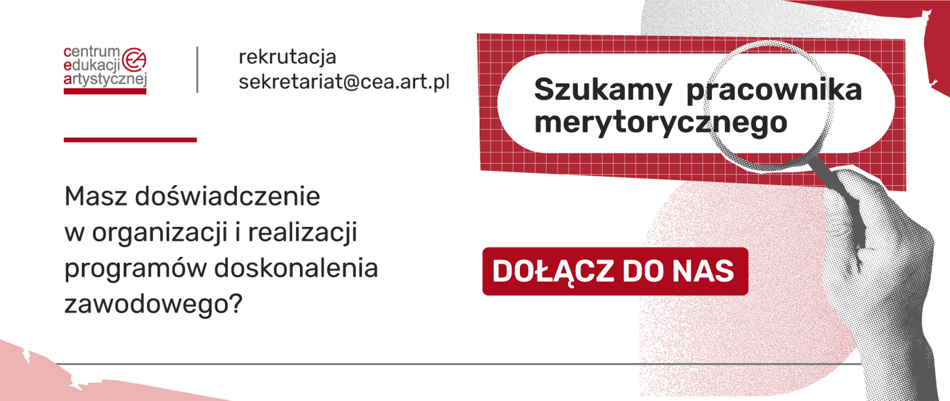 Baner na białym tle z logo CEA w lewym górnym rogu, ikoną ręki z lupą po prawej stronie i informacją tekstową o poszukiwania pracownika do działu doskonalenia zawodowego