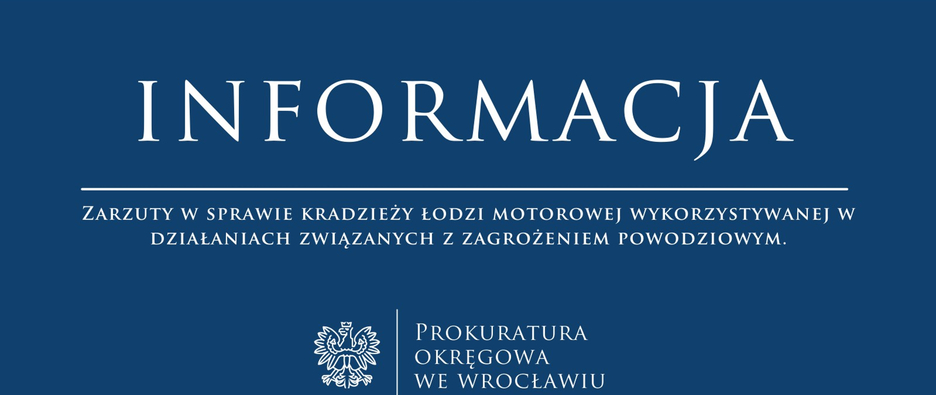 Zarzuty w sprawie kradzieży łodzi motorowej wykorzystywanej w działaniach związanych z zagrożeniem powodziowym.