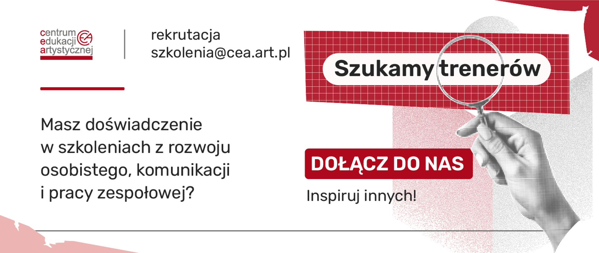 Baner na białym tle ze zdjęciem dłoni z lupą oraz informacją tekstową o poszukiwaniu trenerów do szkoleń z logo CEA w lewym górnym rogu