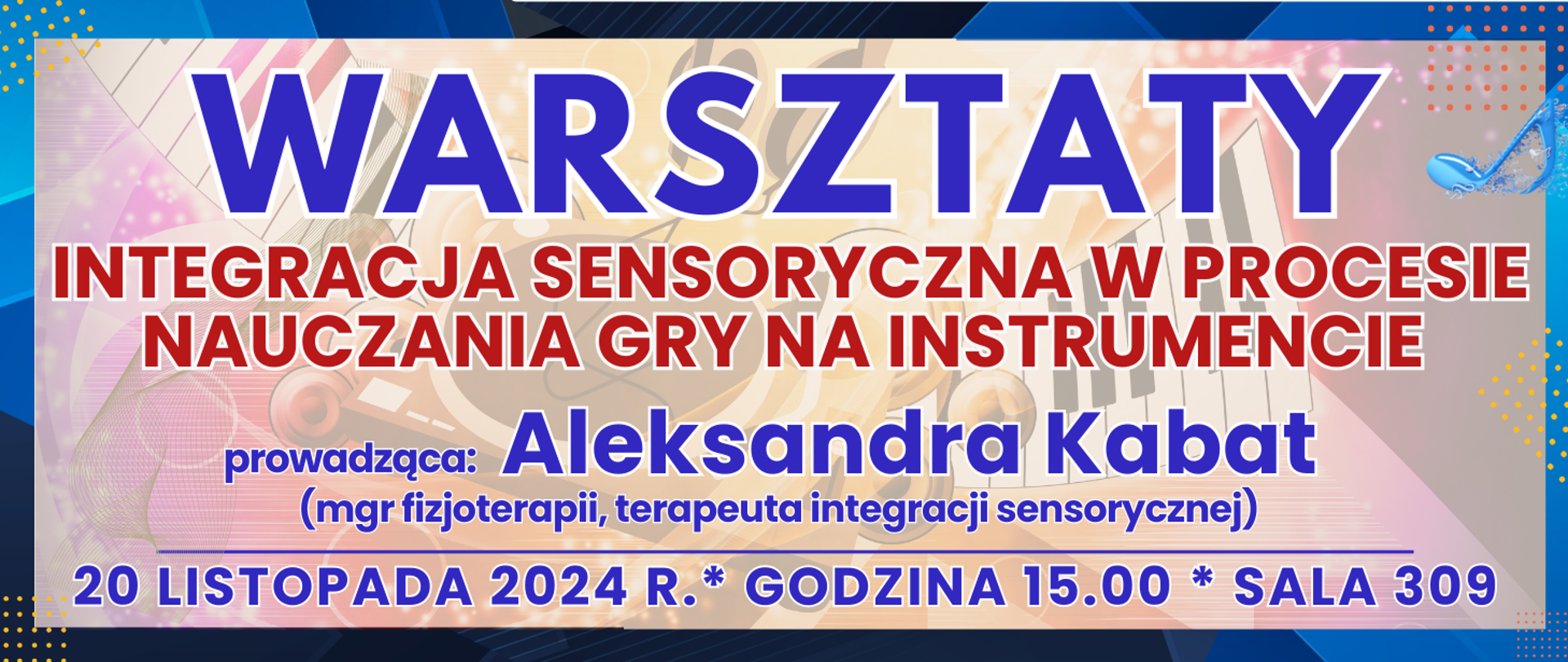 baner z ciemno niebieską ramką, kolorowe muzyczne tło półprzezroczyste oraz informacja o warsztatach