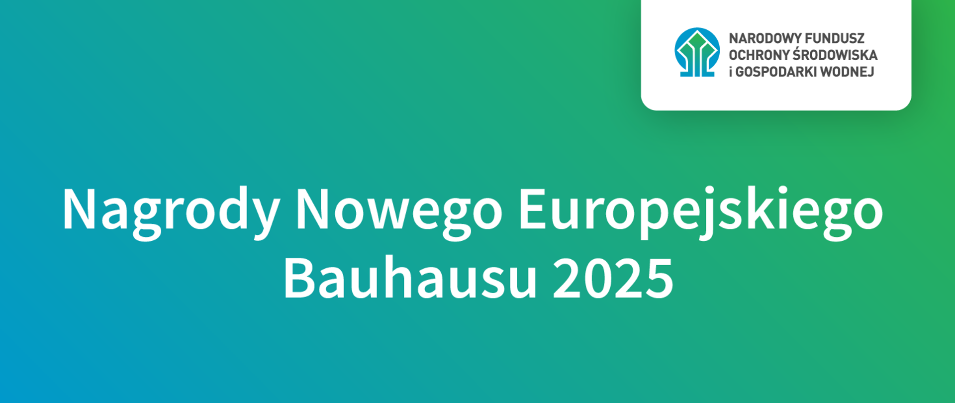 Plansza informacyjna dotycząca Nagrody Nowego Europejskiego Bauhausu 2025