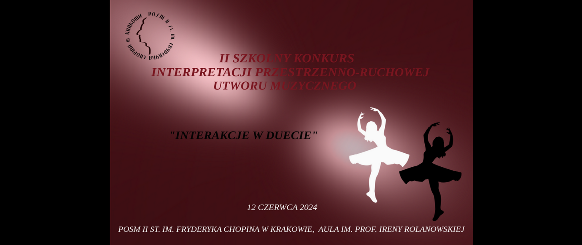 Plakat, bordowe tło, logotyp szkoły, dwie baletnice, tekst: II szkolny konkurs interpretacji przestrzenno-ruchowej utworu muzycznego, Interakcje w duecie, 12 czerwca 2024 r.
