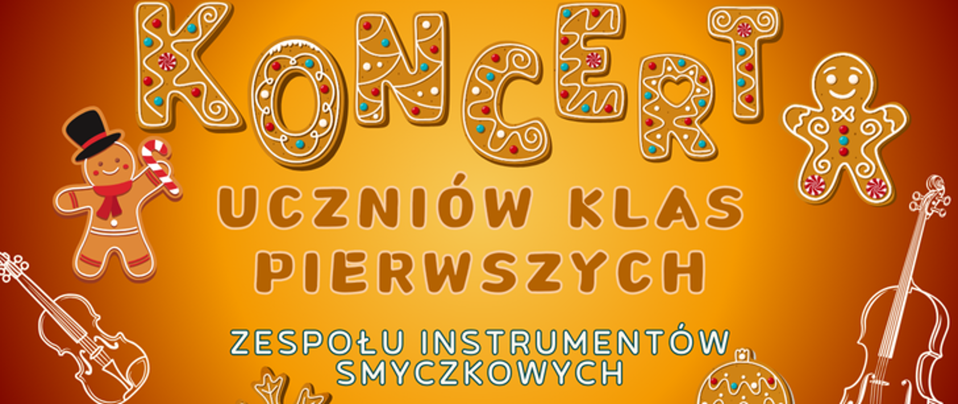 Zdjęcie przedstawia napis koncert uczniów klas pierwszych na piernikowym tle