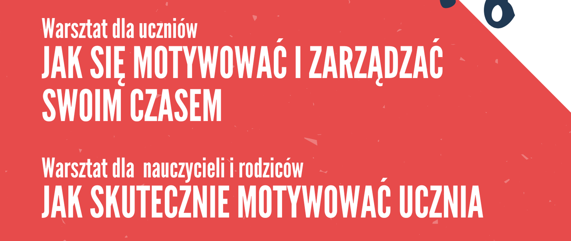 Plakat informacyjny Państwowej Szkoły Muzycznej I i II stopnia w Suwałkach o warsztatach motywacyjnych. Warsztat dla uczniów: 'Jak się motywować i zarządzać swoim czasem'. Warsztat dla nauczycieli i rodziców: 'Jak skutecznie motywować ucznia'. Prowadzenie: mgr Barbara Wojtanowska-Janusz, psycholog Zespołu Psychologiczno-Pedagogicznego CEA. Data: 20 lutego 2025 (czwartek), miejsce: sala koncertowa PSM w Suwałkach. Podział na grupy według godzin: 14:00-15:30 (uczniowie klas VI/6 PSM I st. oraz kl. I PSM II st.), 16:00-17:30 (uczniowie kl. III-V PSM II st.), 18:00-19:30 (nauczyciele i rodzice). Tło czerwono-białe z dekoracyjnymi elementami.