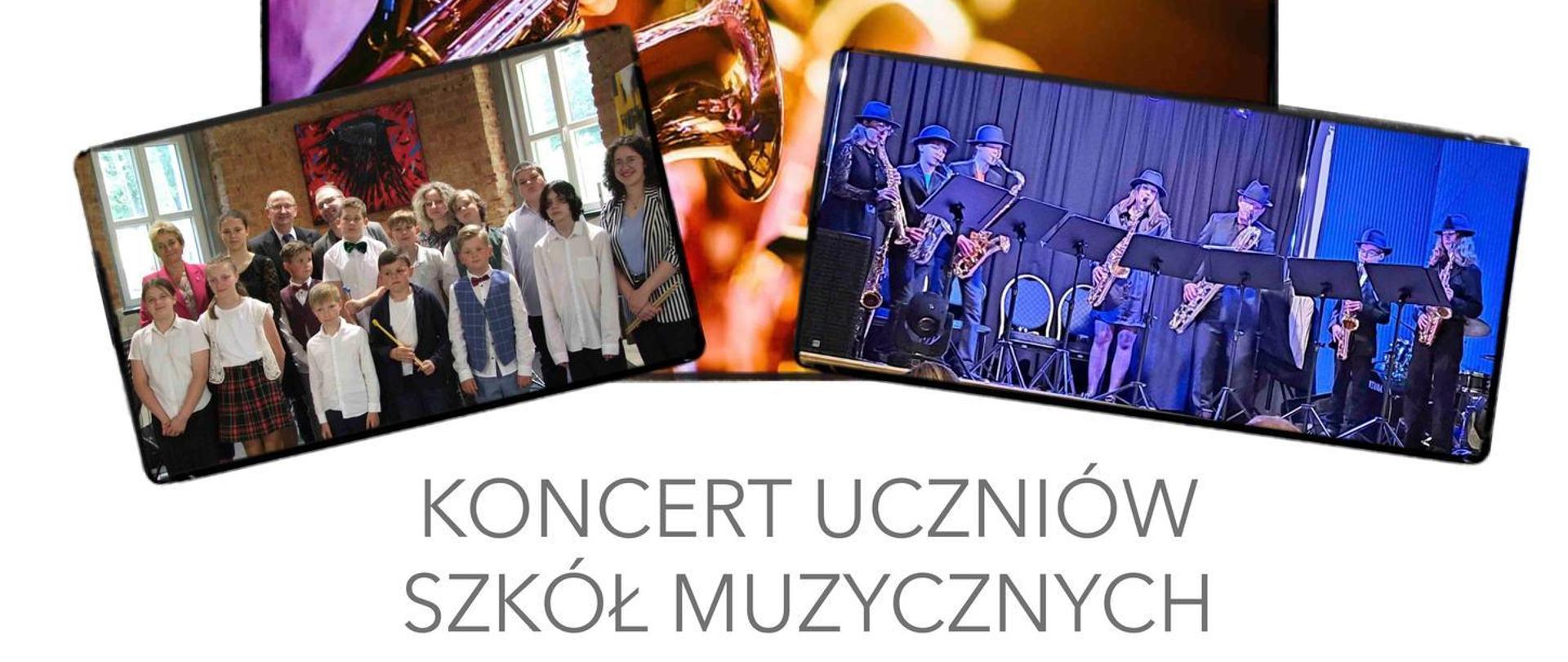 Plakat z informacja o koncercie uczniów szkół muzycznych. W górnej części plakatu trzy fotografie przedstawiające muzyków z instrumentami.
