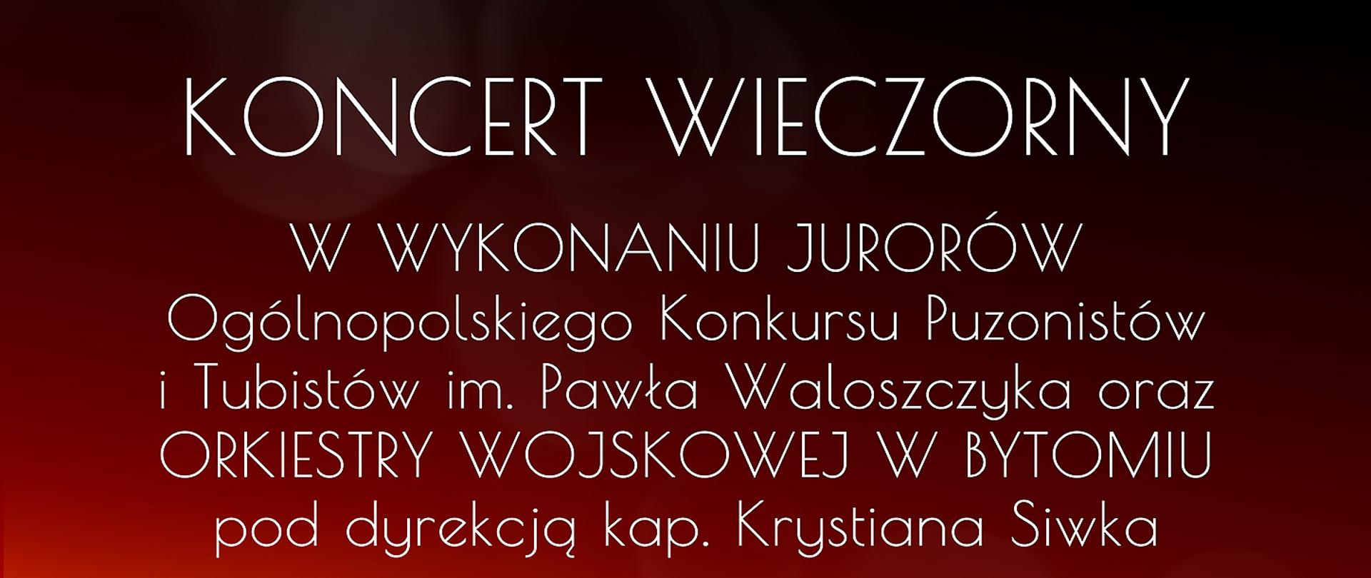 Plakat. Na górze nazwa wydarzenia oraz wykonawcy. Poniżej zdjęcia wykonawców. W stopce logotyp szkoły oraz data, godzina i miejsce wydarzenia. Na dole plakatu logotypy organizatorów oraz sponsorów i wystawców.
Koncert odbywa się w ramach IV Ogólnopolskiego Konkursu Puzonistów i Tubistów im. Pawła Waloszczyka