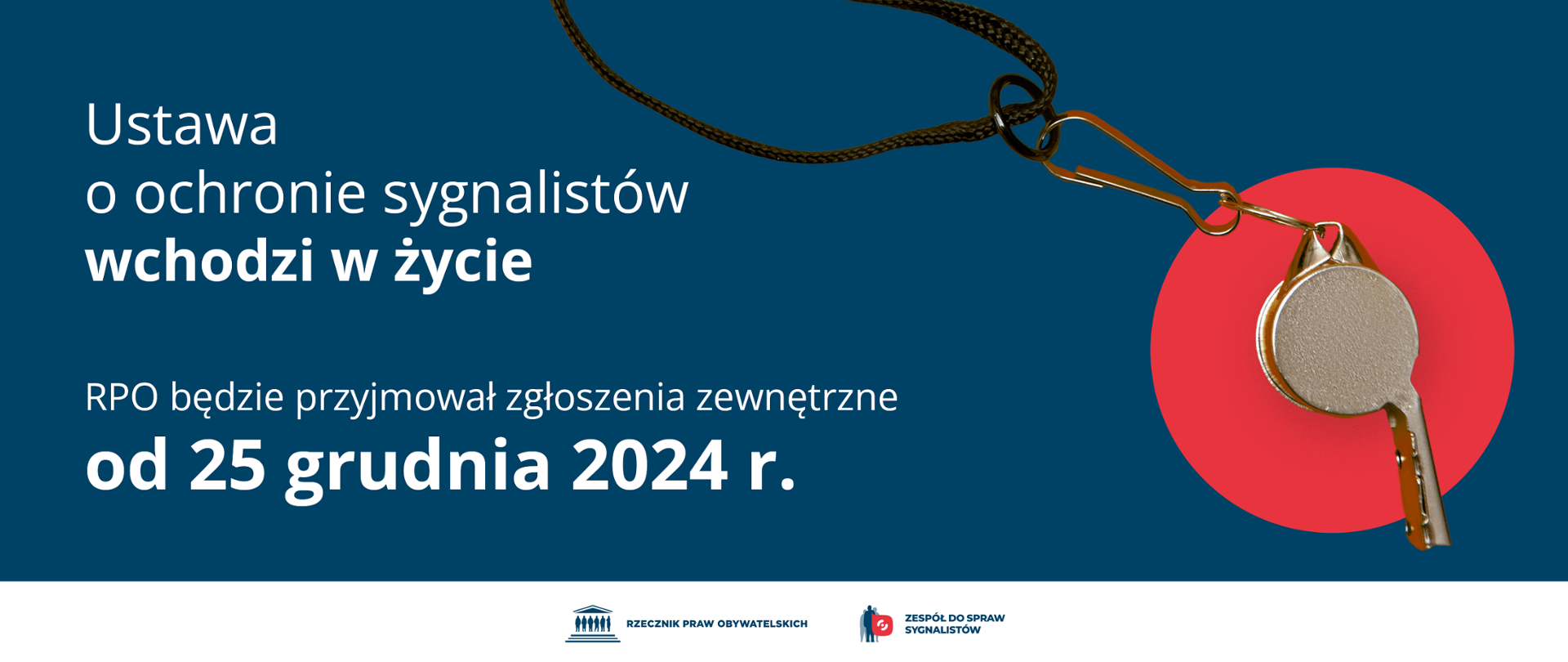 Plansza z tekstem "Ustawa o ochronie sygnalistów wchodzi w życie - RPO będzie przyjmował zgłoszenia zewnętrzne od 25 grudnia 2024 r."