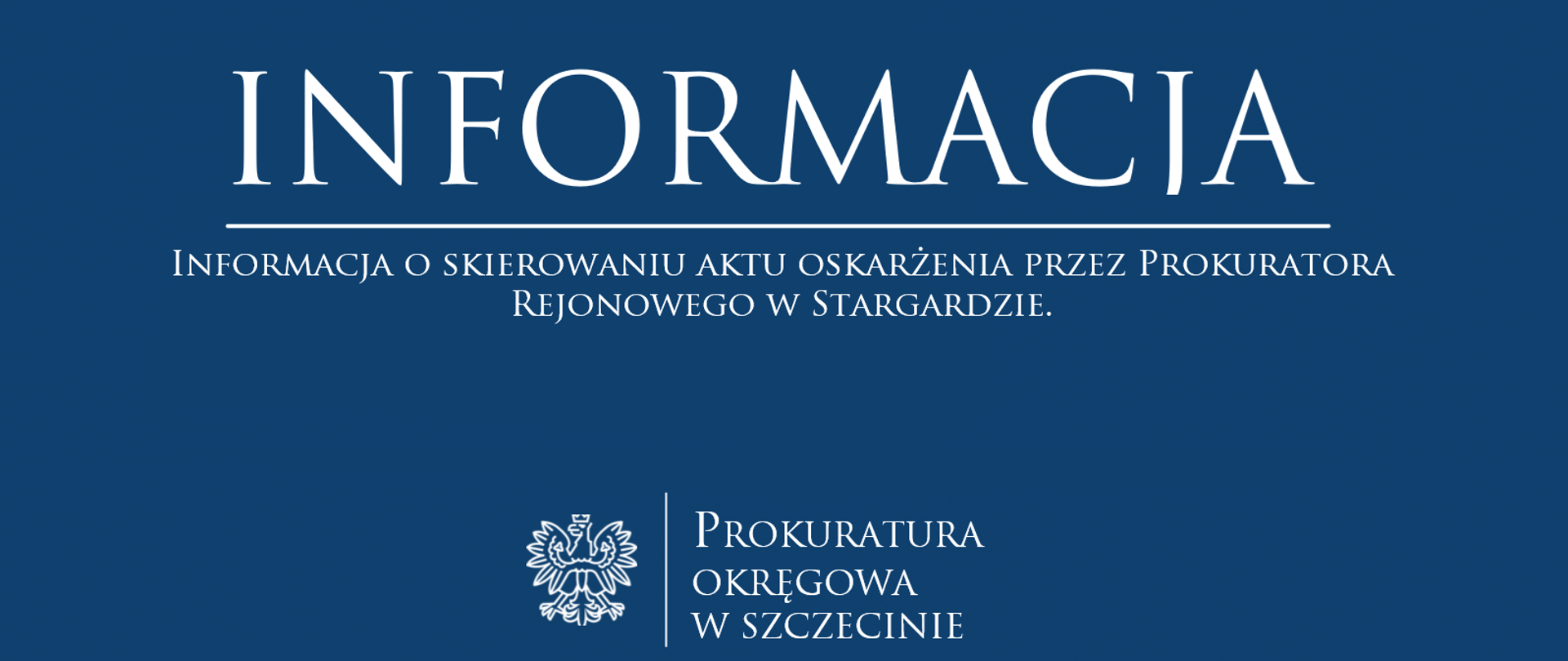 Informacja_o_skierowaniu_aktu_oskarżenia_przez_Prokuratora_Rejonowego_w_Stargardzie2