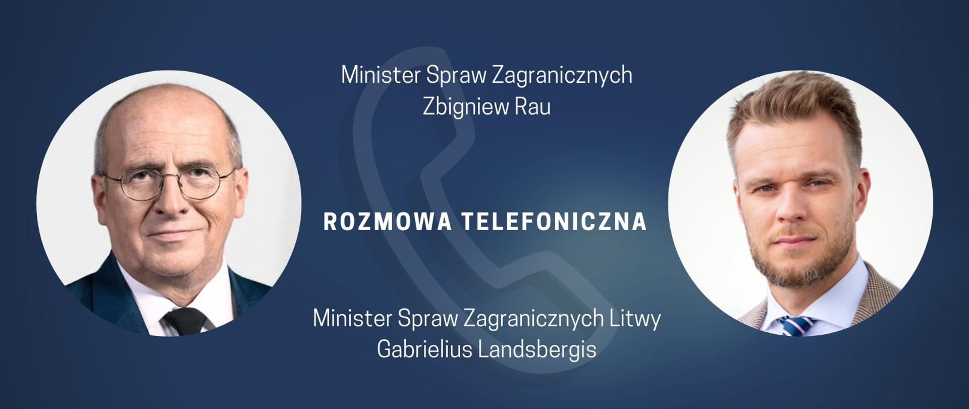 Rozmowa telefoniczna ministra Zbigniewa Raua z ministrem spraw zagranicznych Litwy