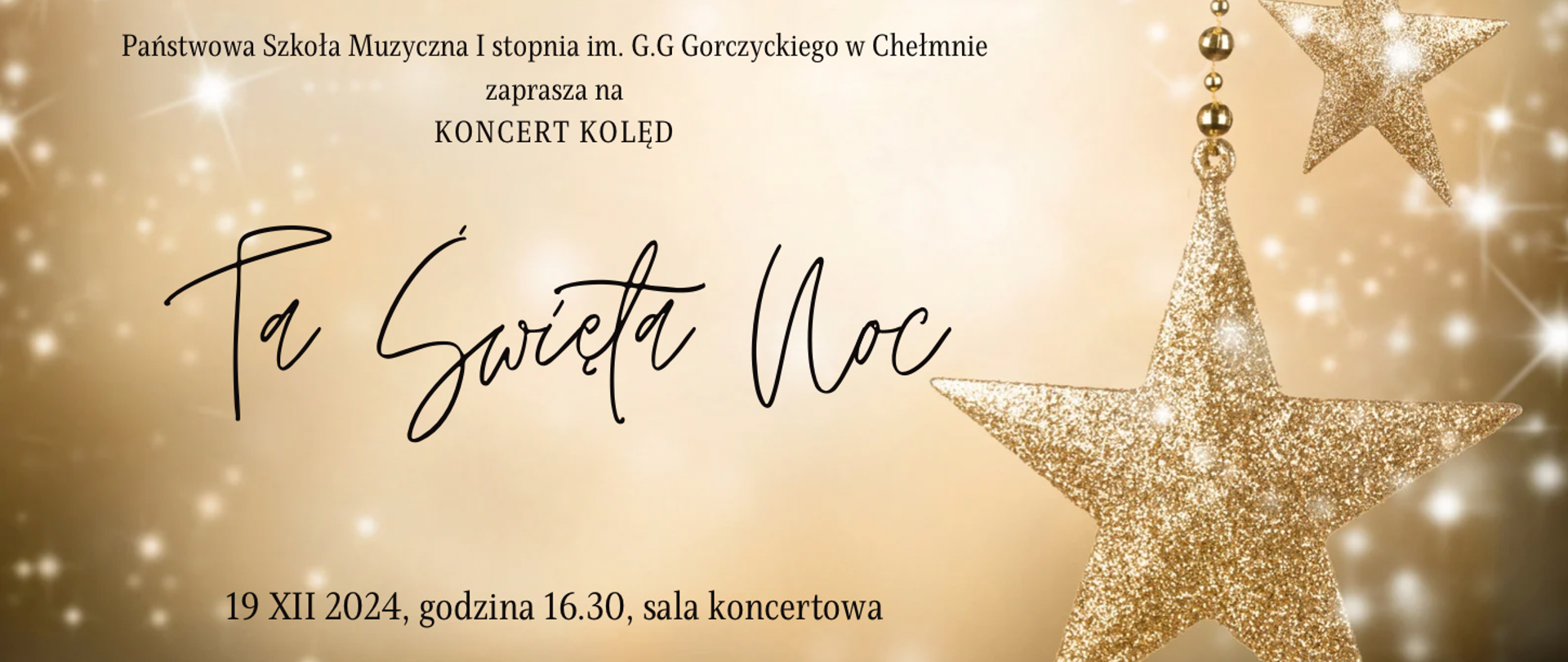 Na jasnym tle zaproszenie na koncert kolęd "Ta Święta Noc". Po prawej stronie dwie złote gwiazdy i białe światełka.