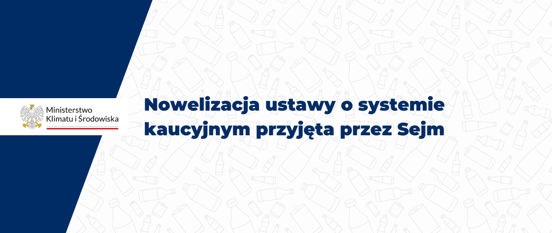 Grafika poglądowa: Nowelizacja ustawy o systemie kaucyjnym przyjęta przez Sejm