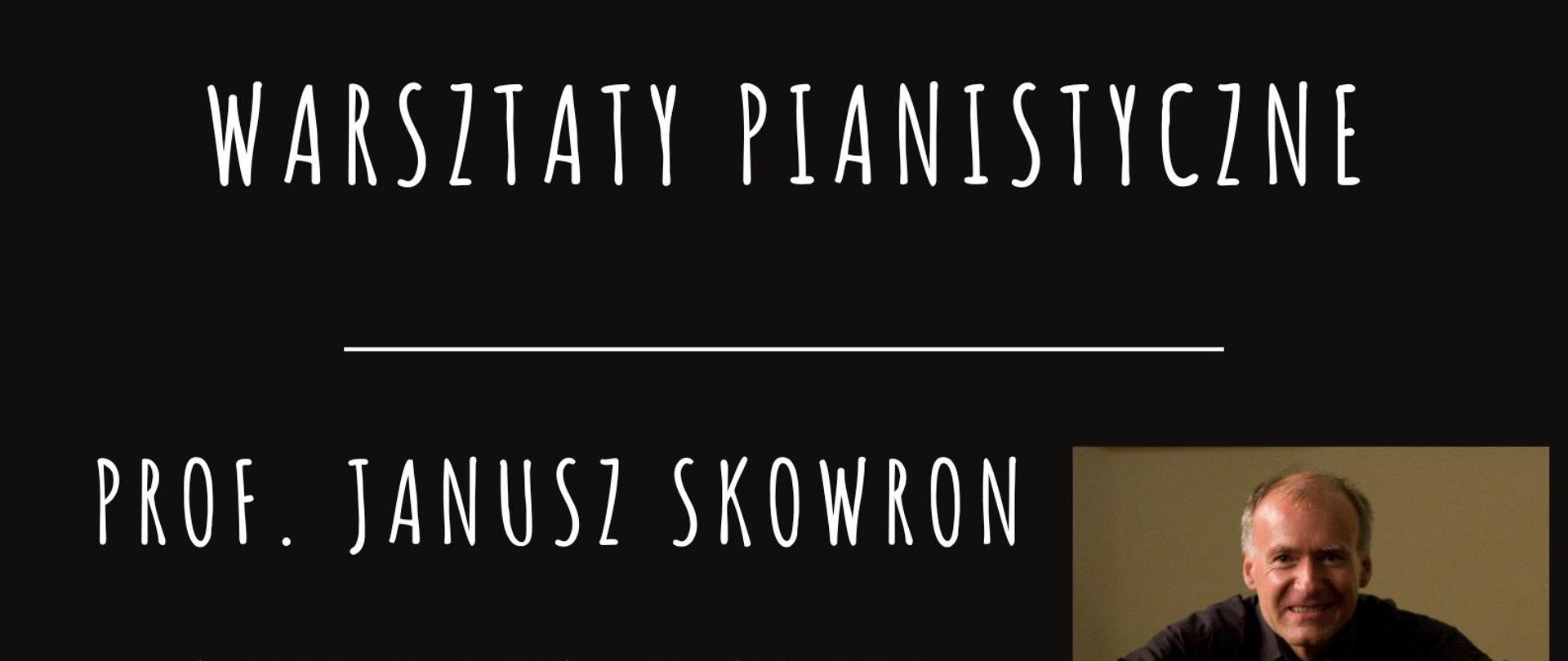 Warsztaty pianistyczne z profesorem Januszem Skowronem, które odbędą się 28.10.2024 od godz. 10:30. O godzinie 18:30 odbędzie się recital w Sali Koncertowej PSM Wadowice.