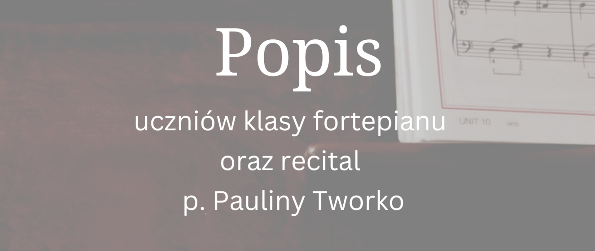 Popis uczniów klasy fortepianu oraz recital pani Pauliny Tworko