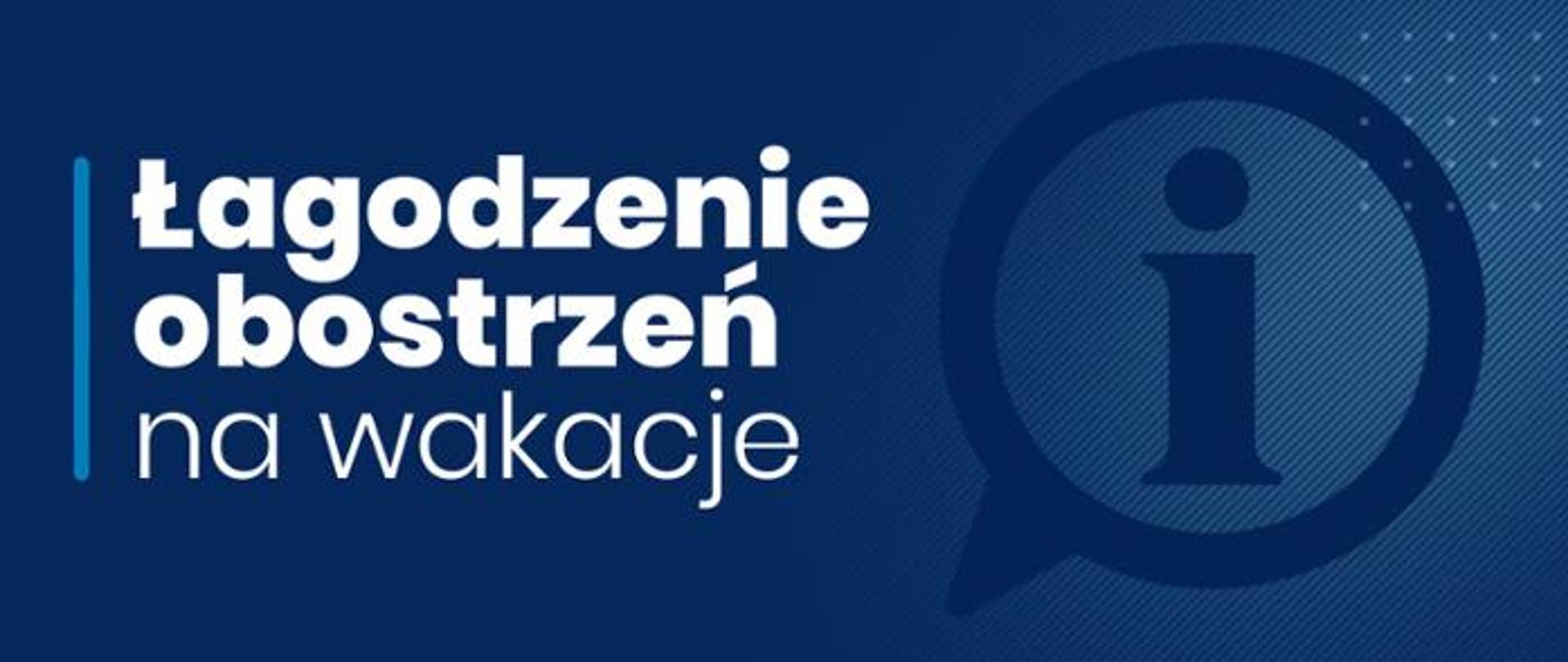 Grafika z napisem: Łagodzenie obostrzeń na wakacje 